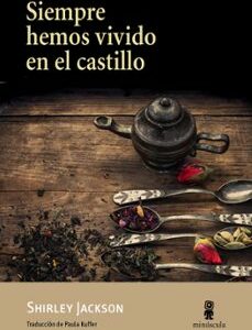 Siempre hemos vivido en el castillo, Shirley Jackson